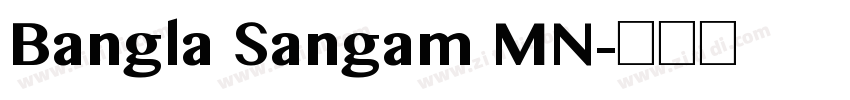 Bangla Sangam MN字体转换 Bangla Sangam MN字体转换